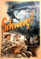 German Schweig poster by Reichspropoganda leitung to counter spies at Caen Memorial. Caen, France.